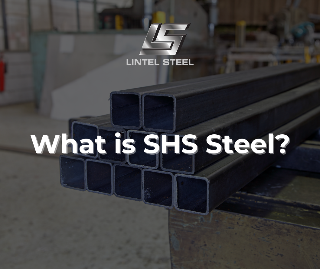 What Is SHS Steel A Quick 5 Minute Guide For Builders